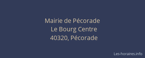 Mairie de P&eacute;corade