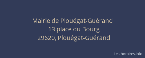 Mairie de Plou&eacute;gat-Gu&eacute;rand
