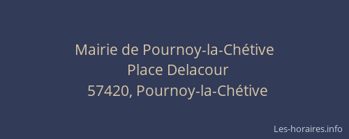 Mairie de Pournoy-la-Ch&eacute;tive