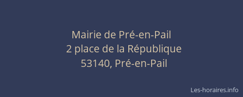 Mairie de Pr&eacute;-en-Pail