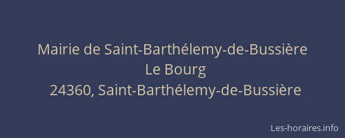 Mairie de Saint-Barth&eacute;lemy-de-Bussi&egrave;re