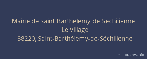 Mairie de Saint-Barth&eacute;lemy-de-S&eacute;chilienne