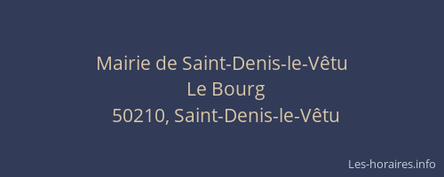 Mairie de Saint-Denis-le-V&ecirc;tu