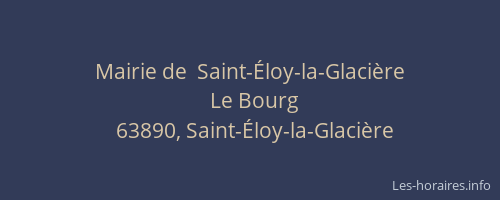 Mairie de  Saint-&Eacute;loy-la-Glaci&egrave;re