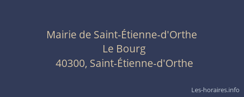 Mairie de Saint-&Eacute;tienne-d'Orthe