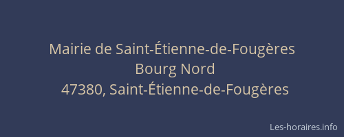 Mairie de Saint-&Eacute;tienne-de-Foug&egrave;res