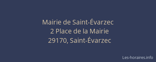 Mairie de Saint-&Eacute;varzec