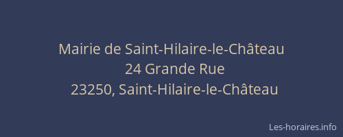 Mairie de Saint-Hilaire-le-Ch&acirc;teau