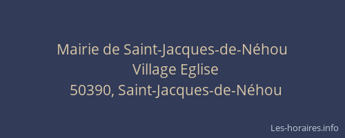 Mairie de Saint-Jacques-de-N&eacute;hou