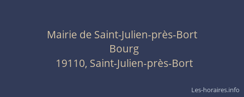Mairie de Saint-Julien-pr&egrave;s-Bort