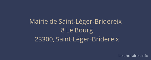 Mairie de Saint-L&eacute;ger-Bridereix