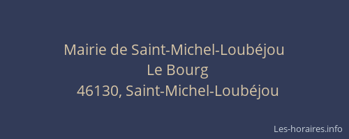 Mairie de Saint-Michel-Loub&eacute;jou
