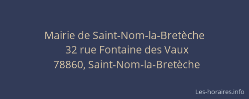 Mairie de Saint-Nom-la-Bret&egrave;che