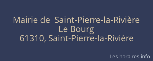 Mairie de  Saint-Pierre-la-Rivière