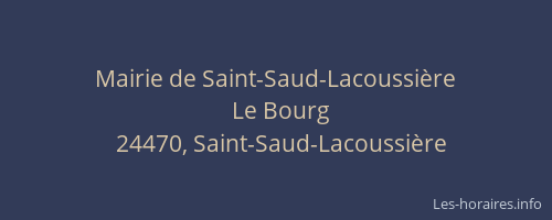 Mairie de Saint-Saud-Lacoussi&egrave;re
