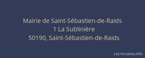 Mairie de Saint-S&eacute;bastien-de-Raids