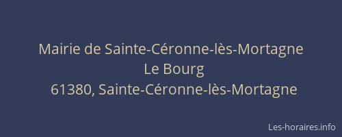Mairie de Sainte-C&eacute;ronne-l&egrave;s-Mortagne