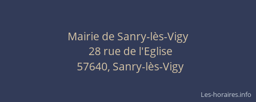 Mairie de Sanry-l&egrave;s-Vigy