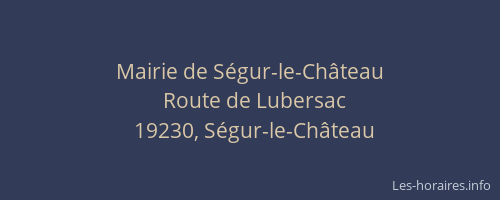 Mairie de S&eacute;gur-le-Ch&acirc;teau