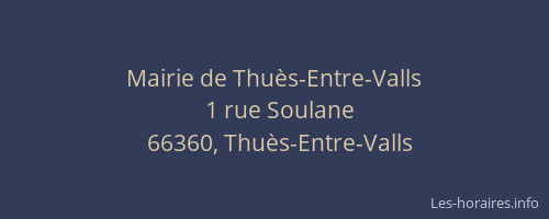 Mairie de Thu&egrave;s-Entre-Valls