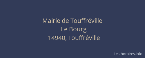 Mairie de Touffr&eacute;ville