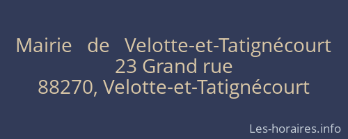 Mairie   de   Velotte-et-Tatignécourt