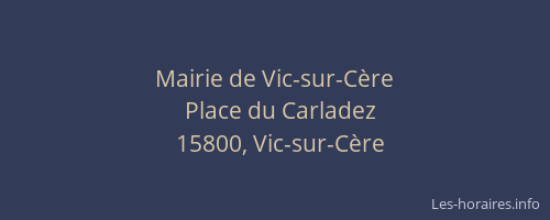 Mairie de Vic-sur-C&egrave;re
