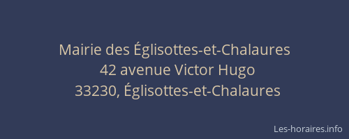 Mairie des &Eacute;glisottes-et-Chalaures