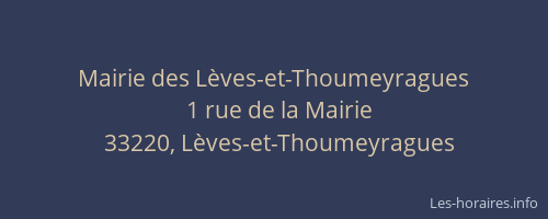 Mairie des L&egrave;ves-et-Thoumeyragues