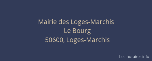Mairie des Loges-Marchis