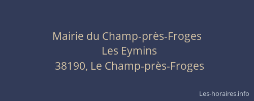 Mairie du Champ-pr&egrave;s-Froges