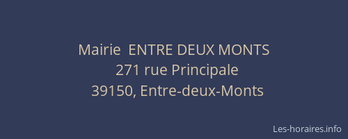 Mairie  ENTRE DEUX MONTS