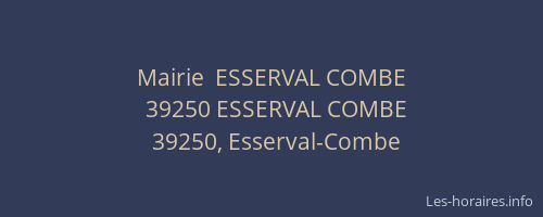 Mairie  ESSERVAL COMBE