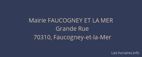 Mairie FAUCOGNEY ET LA MER