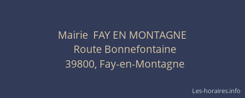 Mairie  FAY EN MONTAGNE