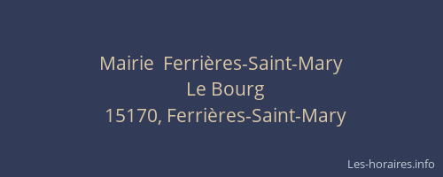 Mairie  Ferri&egrave;res-Saint-Mary