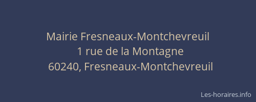 Mairie Fresneaux-Montchevreuil