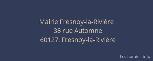 Mairie Fresnoy-la-Rivi&egrave;re