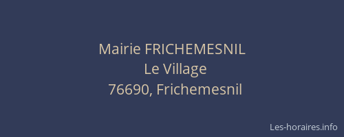 Mairie FRICHEMESNIL