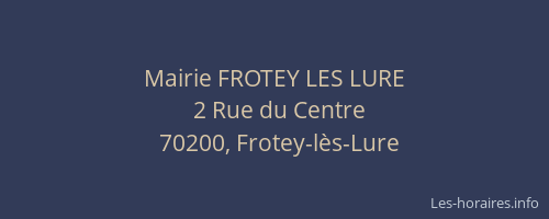 Mairie FROTEY LES LURE