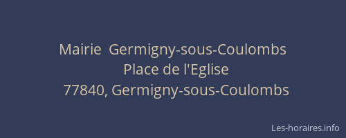 Mairie  Germigny-sous-Coulombs
