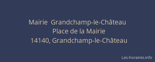 Mairie  Grandchamp-le-Ch&acirc;teau