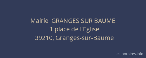 Mairie  GRANGES SUR BAUME