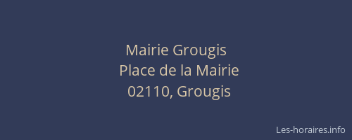 Mairie Grougis