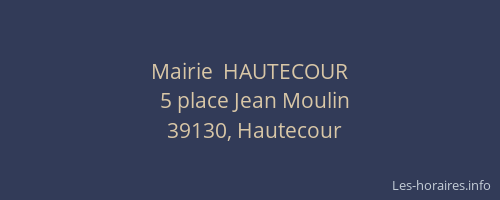Mairie  HAUTECOUR