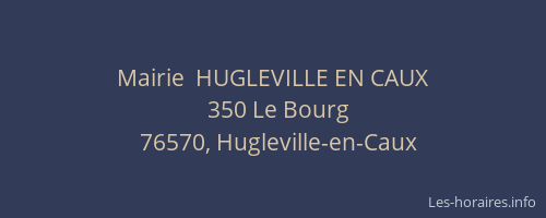 Mairie  HUGLEVILLE EN CAUX