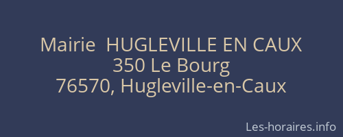 Mairie  HUGLEVILLE EN CAUX