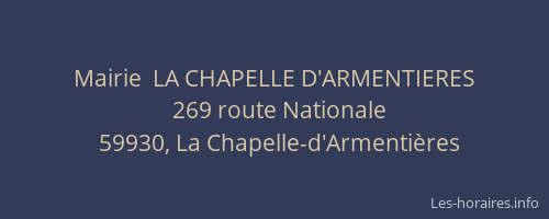 Mairie  LA CHAPELLE D'ARMENTIERES
