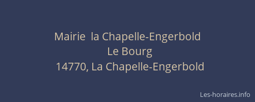 Mairie  la Chapelle-Engerbold
