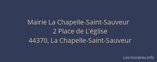 Mairie La Chapelle-Saint-Sauveur